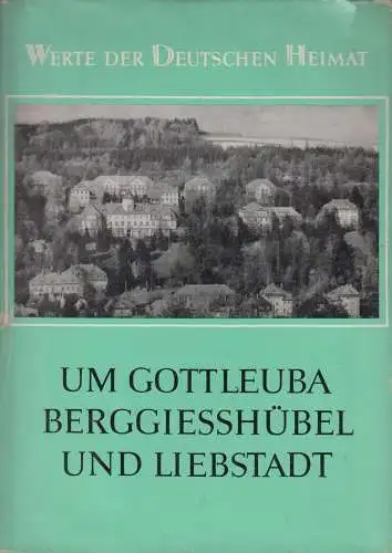 Buch: Um Gottleuba, Berggießhübel und Liebstadt, Jobst, Walter, 1961, Akademie