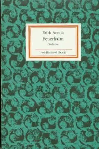 Insel-Bücherei 986, Feuerhalm, Arendt, Erich. 1973, Insel-Verlag, Gedichte