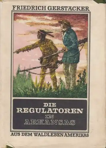 Buch: Die Regulatoren in Arkansas, Gerstäcker, Friedrich. 1958, gebraucht, gut