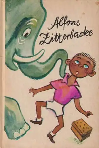 Buch: Alfons Zitterbacke. Holtz-Baumert, Gerhard, 1969, Der Kinderbuchverlag