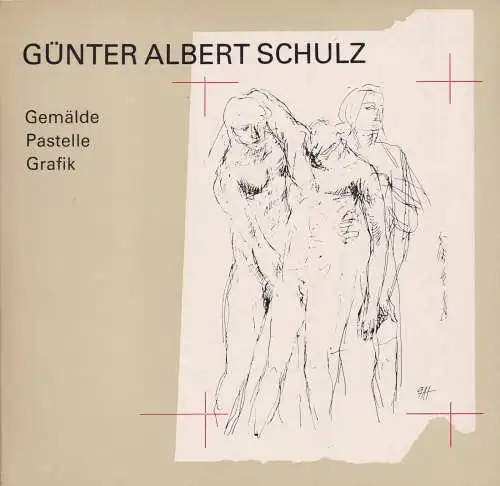 Buch: Günter Albert Schulz, Gemälde, Pastelle, Grafik, 1985, gebraucht, sehr gut