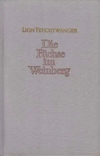 Buch: Die Füchse im Weinberg, Feuchtwanger, Lion. 1954, Aufbau-Verlag, Roman