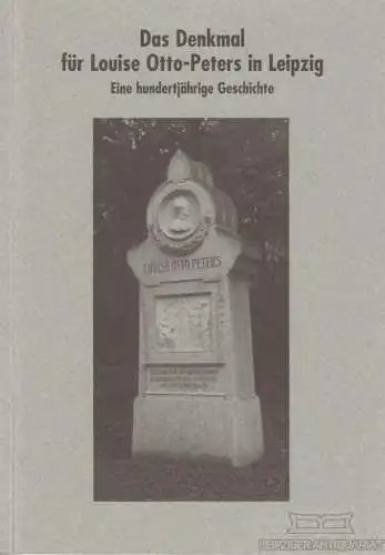 Buch: Das Denkmal für Louise Otto-Peters in Leipzig, Ludwig. 2001, Sax-Verlag