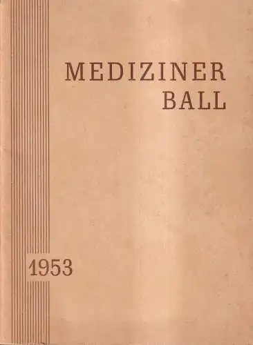 Heft: Medizinerball 1953, Ontogenese des Leipziger Normmediziners, gebraucht gut