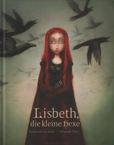 Buch: Lisbeth die keine Hexe, Lacombe, Benjamin u.a., 2009, Jacoby und Stuart