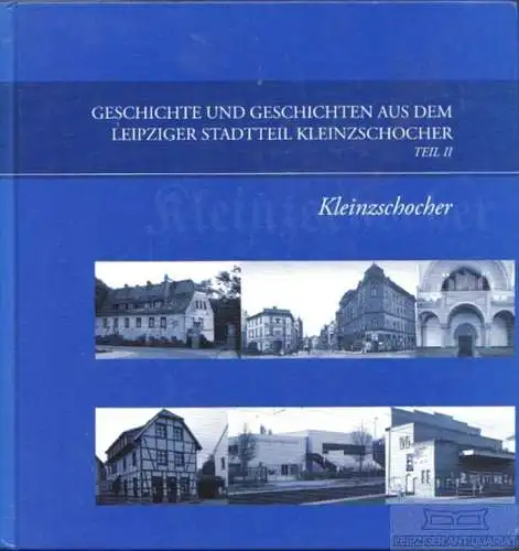 Buch: Geschichte und Geschichten aus dem Leipziger Stadtteil... Teubner. 2009