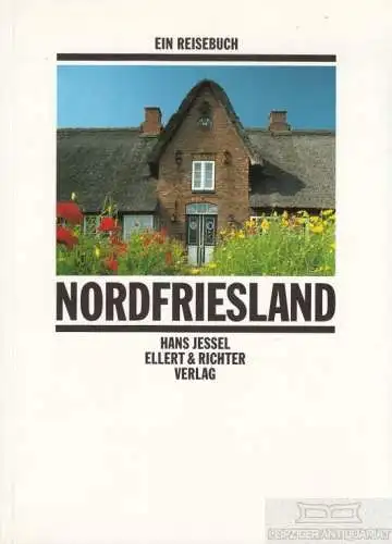 Buch: Nordfriesland, Jessel, Hans. 1991, Ellert & Richter Verlag, gebraucht, gut