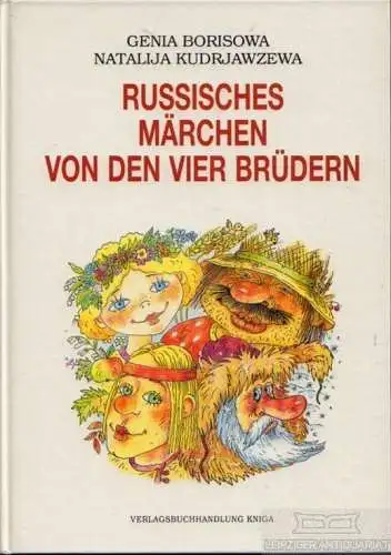 Buch: Russische Märchen von den vier Brüdern, Borisowa. 1993, gebraucht, gut