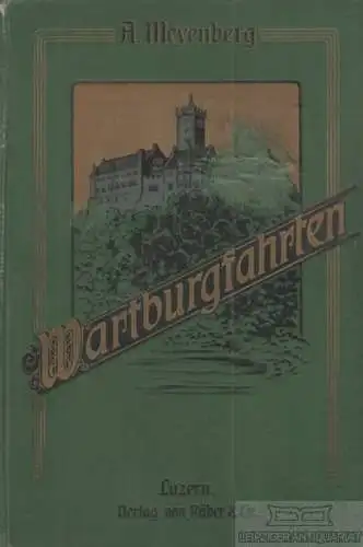 Buch: Wartburgfahrten, Meyenberg, A. 1908, Verlag von Räber & Cie