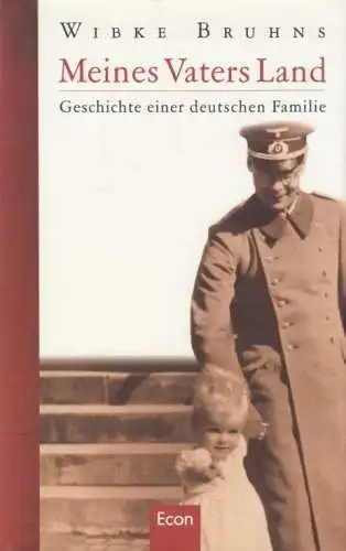 Buch: Meines Vaters Land, Bruhns, Wibke. 2004, Econ Verlag, gebraucht, gut