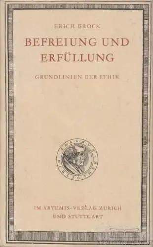 Buch: Befreiung und Erfüllung, Brock, Erich. 1958, Artemis-Verlag