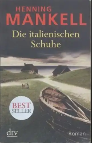 Buch: Die italienischen Schuhe, Mankell, Henning. Dtv, 2009, Roman