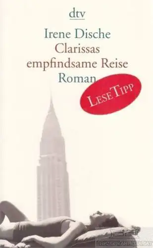 Buch: Clarissas empfindsame Reise, Dische, Irene. Dtv, 2010, Roman