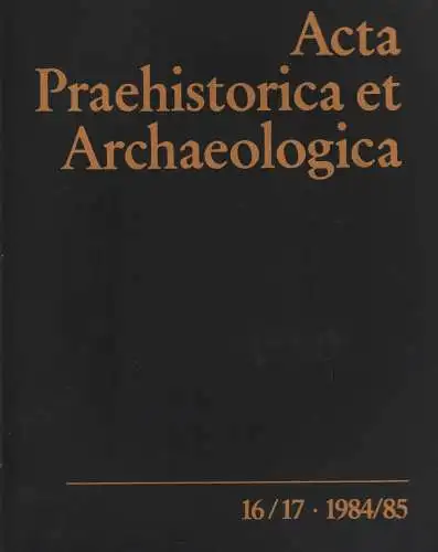 Buch: Acta Praehistorica et Archaeologica 16/17, Müller u.a., 1984/85
