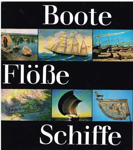 Buch: Boote - Flöße - Schiffe. Rudolph, Wolfgang, 1974, Edition Leipzig