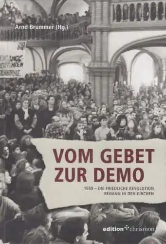 Buch: Vom Gebet zur Demo, Brummer, Arnd. 2009, Hansisches Druck- und Verlagshaus