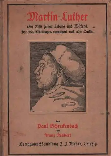 Buch: Martin Luther, Schreckenbach, Paul und Franz Neubert. 1916, gebraucht, gut