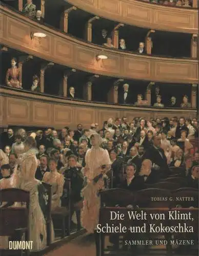 Buch: Die Welt von Klimt, Schiele und Kokoschka, Natter, Tobias G., 2003