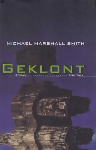 Buch: Geklont, Marshall Smith, Michael. 1998, Rowohlt Verlag, Roman