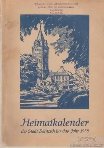 Buch: Heimatkalender der Stadt Delitzsch für das Jahr 1958. KiWi, 1958