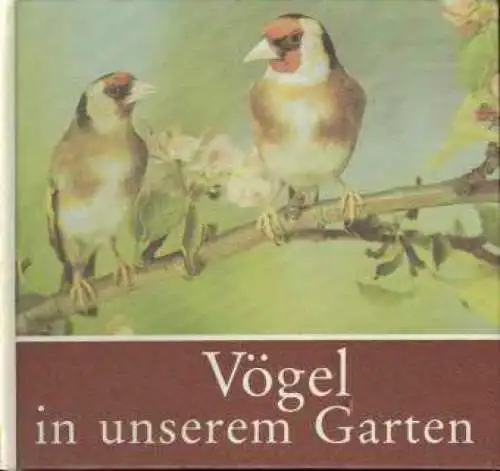 Buch: Vögel in unserem Garten, Massny, Helmut. 1989, Rudolf Arnold Verlag