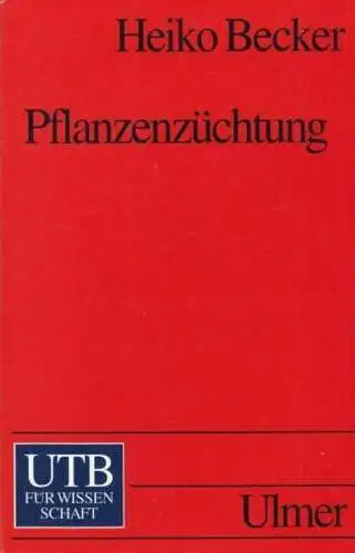 Buch: Pflanzenzüchtung, Becker, Heiko. Uni-Taschenbücher, 2008, gebraucht, gut