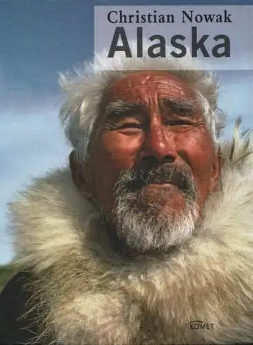 Buch: Alaska, Nowak, Christian. Ca. 2000, Komet Verlag, gebraucht, gut