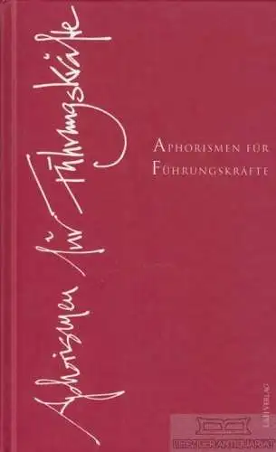 Buch: Aphorismen für Führungskräfte, Henkel, Wolfgang. 1999, L & H Verlag