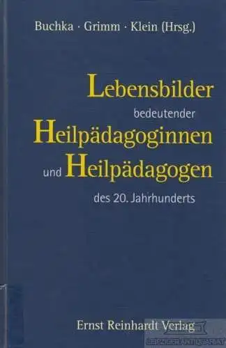 Buch: Lebensbilder bedeutender Heilpädagoginnen und Heilpädagogen des... Buchka