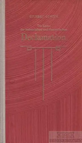 Buch: Die Kunst der rednerischen und theatralischen Declamation, Austin, Gilbert