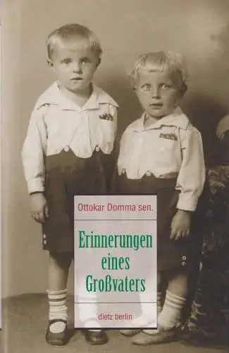 Buch: Erinnerungen eines Großvaters, Domma, Ottokar, 1999, Dietz, sehr gut