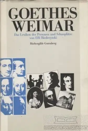 Buch: Goethes Weimar, Biedrzynski, Effi. 1993, Büchergilde Gutenberg