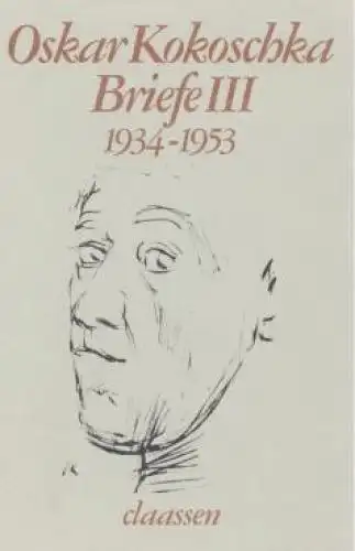 Buch: Briefe III, Kokoschka, Oskar. 1986, Claassen Verlag, 1934 - 1953 100702
