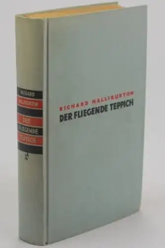 Buch: Der fliegende Teppich, Halliburton, Richard. 1934, Paul List Verlag