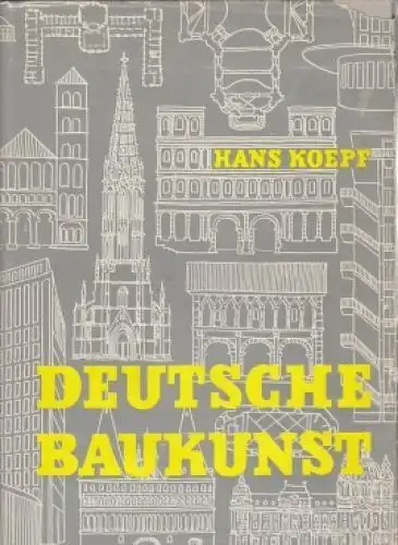 Buch: Deutsche Baukunst, Koepf, Hans. 1956, Von der Römerzeit bis zur Gegenwart