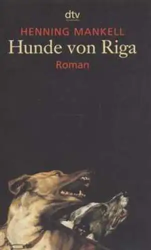 Buch: Hunde von Riga, Mankell, Henning. Dtv, 2000, Deutscher Taschenbuch Verlag