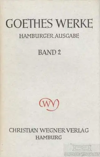 Buch: Goethes Werke Band 2: Gedichte und Epen. Zweiter Band, Goethe. 1958