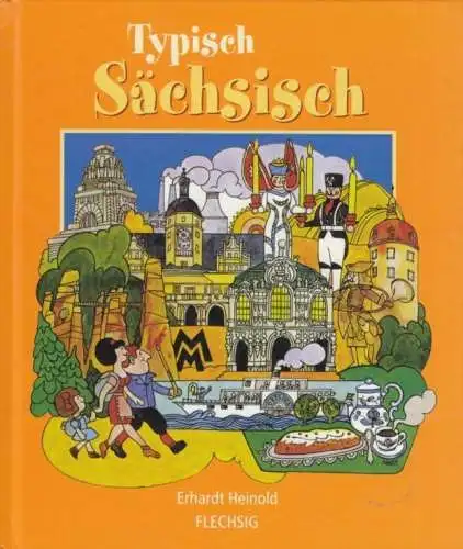 Buch: Typisch sächsisch, Heinold, Erhardt. 2001, Flechsig Buchvertrieb