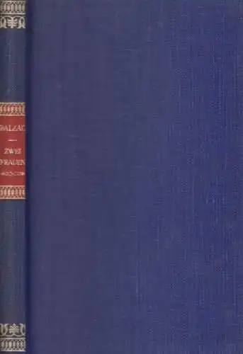 Buch: Zwei Frauen, Balzac, Honore de. Gesammelte Werke, Ernst Rowohlt Verlag