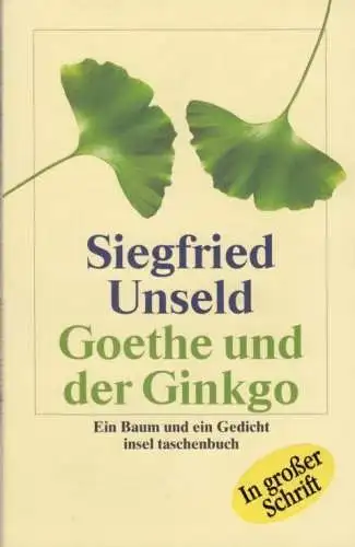 Buch: Goethe und der Ginkgo, Unseld, Siegfried. Insel taschenbuch, it, 2006