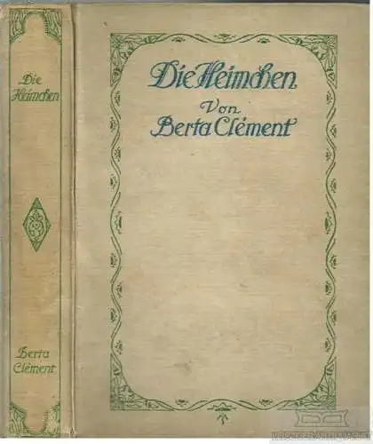 Buch: Die Heimchen, Clement, Berta, Union Deutsche Verlagsgesellschaft
