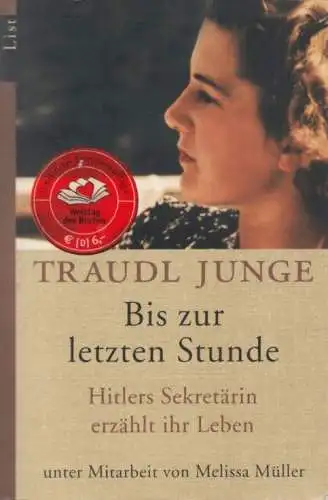 Buch: Bis zur letzten Stunde, Junge, Traudl. List Taschenbuch, 2002, List Verlag