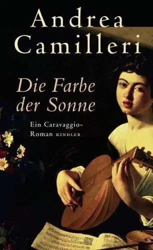 Buch: Die Farbe der Sonne, Camilleri, Andrea, 2010, Kindler