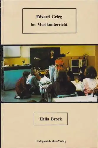 Buch: Edvard Grieg im Musikunterricht, Brock, Hella, 1995, Hildegard-Junker