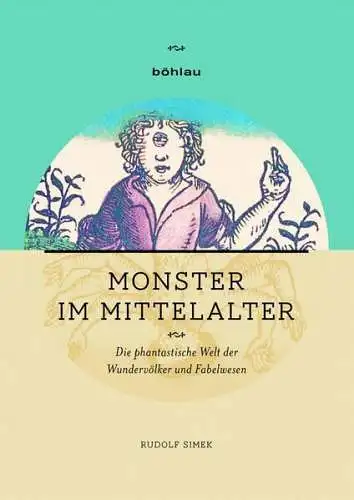 Buch: Monster im Mittelalter, Simek, Rudolf, 2015, Böhlau Köln