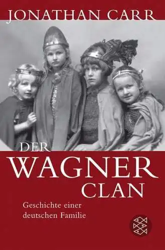 Buch: Der Wagner-Clan, Carr, Jonathan, 2010, Fischer Taschenbuch Verlag