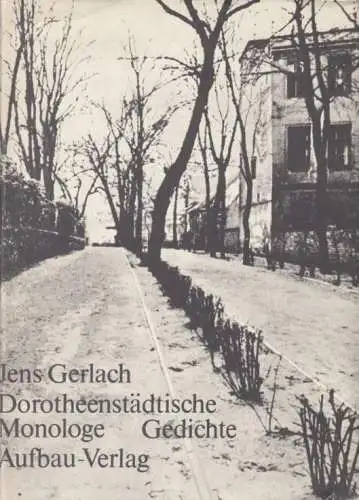 Buch: Dorotheenstädtische Monologe, Gerlach, Jens. 1972, Aufbau-Verlag, Gedichte