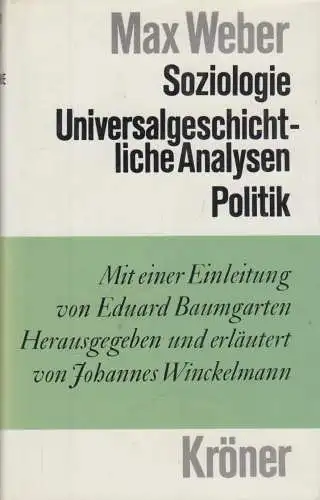 Buch: Soziologie, Universalgeschichtliche Analysen, Politik, Weber, Max, 1973