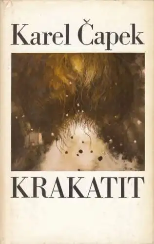 Buch: Krakatit, Capek, Karel. 1981, Verlag Das Neue Berlin