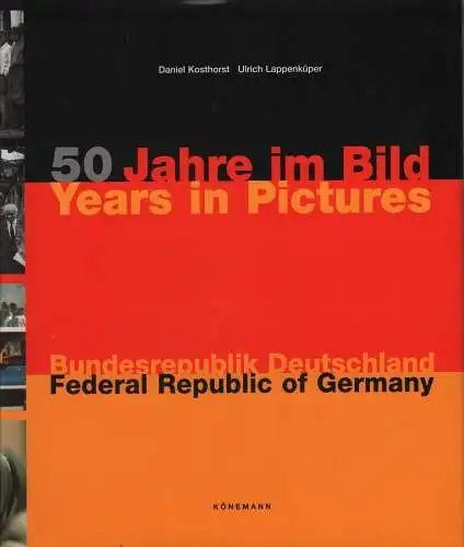 Buch: 50 Jahre im Bild: Bundesrepublik Deutschland, Kosthorst, Daniel, 1999